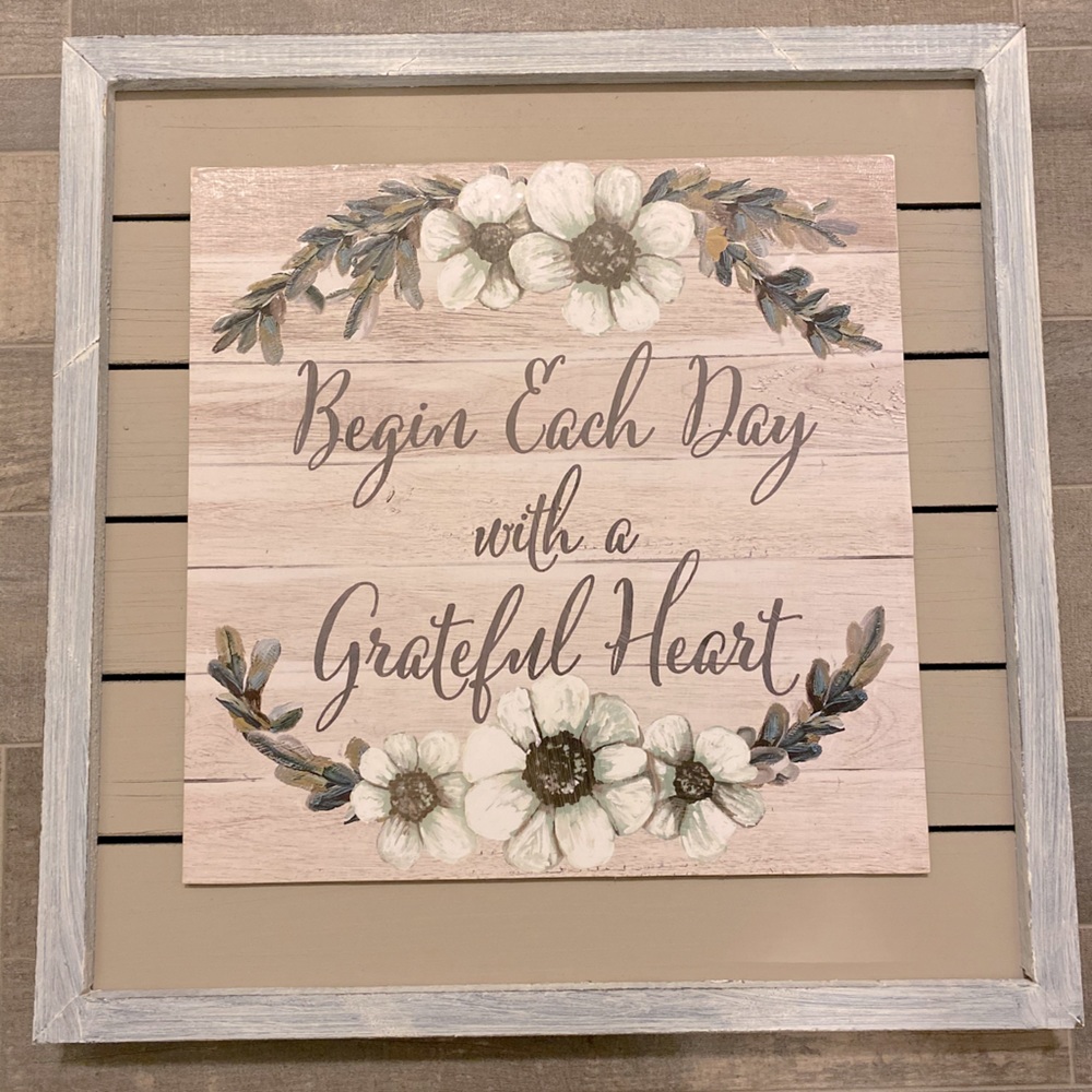 Begin Each Day with a Grateful Heart sign